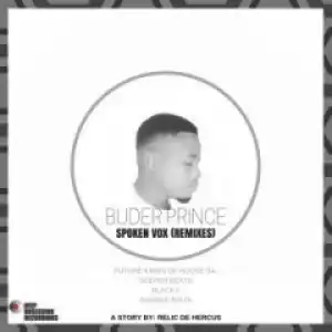 Buder Prince - Spoken Vox (Future Kings  of House SA Digital Mix)